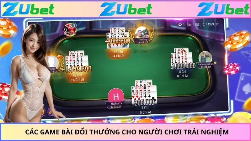 Các game bài đổi thưởng cho người chơi trải nghiệm