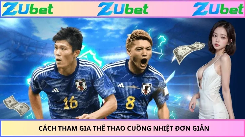 Cách tham gia thể thao cuồng nhiệt đơn giản