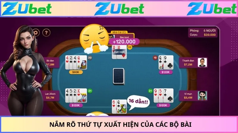 Nắm rõ thứ tự xuất hiện của các bộ bài