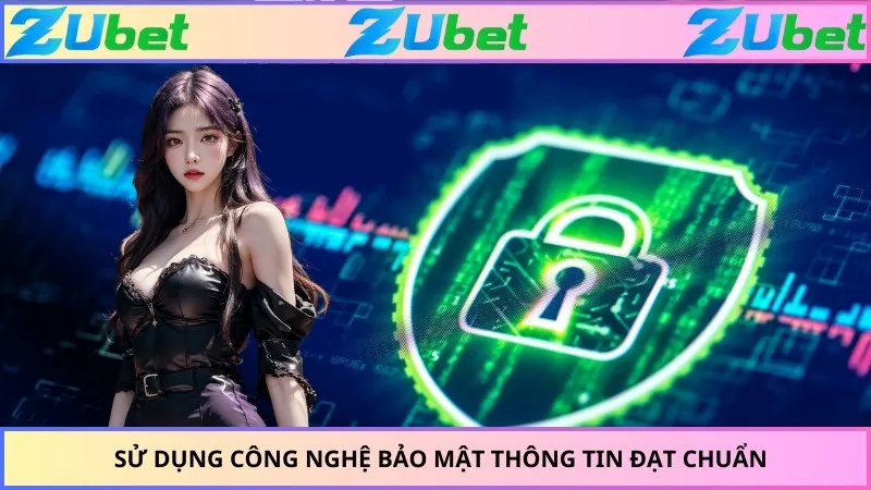 Sử dụng công nghệ bảo mật thông tin đạt chuẩn