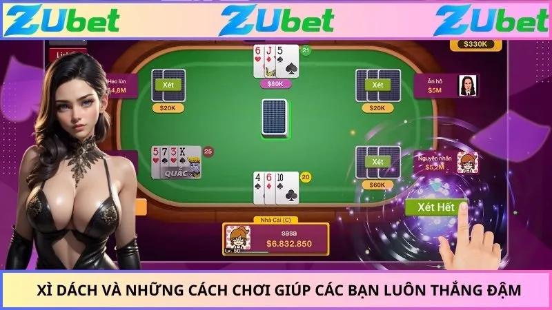 Xì Dách Và Những Cách Chơi Giúp Các Bạn Luôn Thắng Đậm