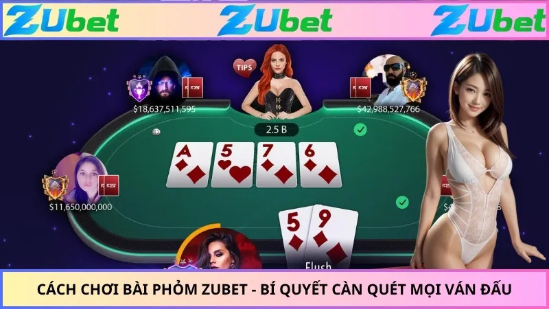 Cách Chơi Bài Phỏm ZUBET - Bí Quyết Càn Quét Mọi Ván Đấu