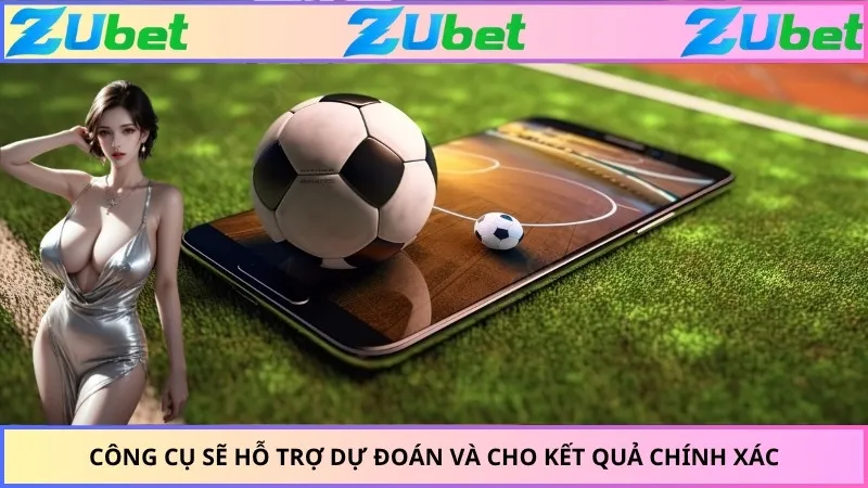 Công cụ sẽ hỗ trợ dự đoán và cho kết quả chính xác