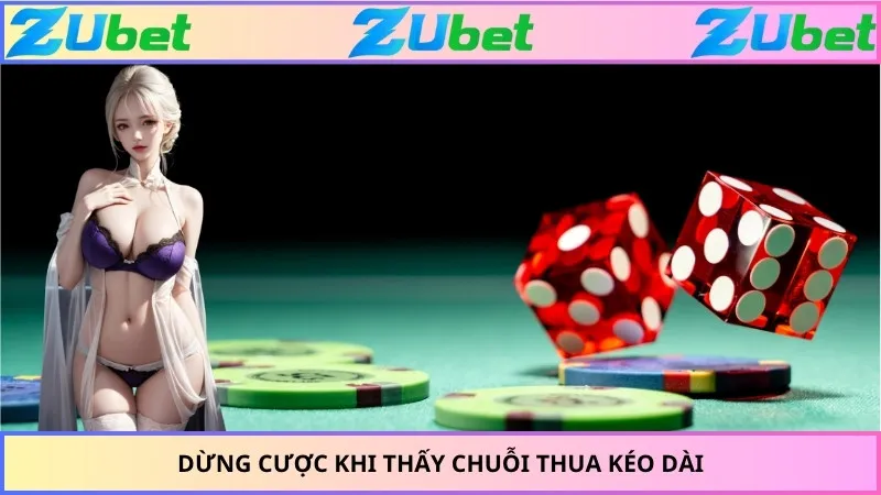 Dừng cược khi thấy chuỗi thua kéo dài