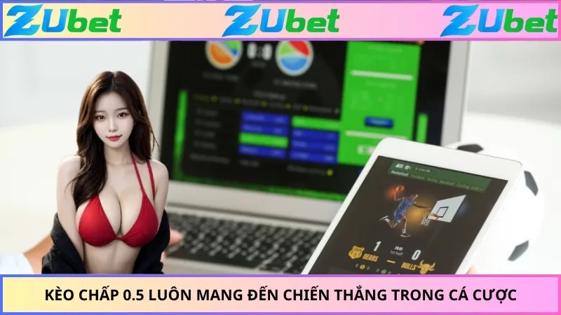 Kèo chấp 0.5 luôn mang đến chiến thắng trong cá cược