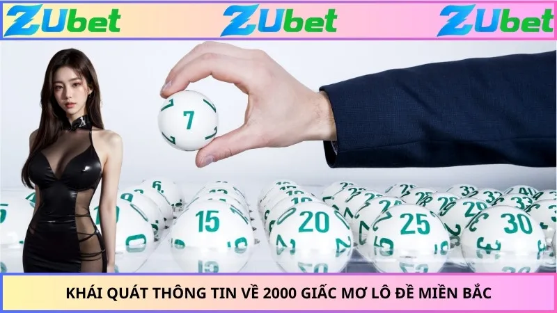 Khái quát thông tin về 2000 giấc mơ lô đề miền Bắc