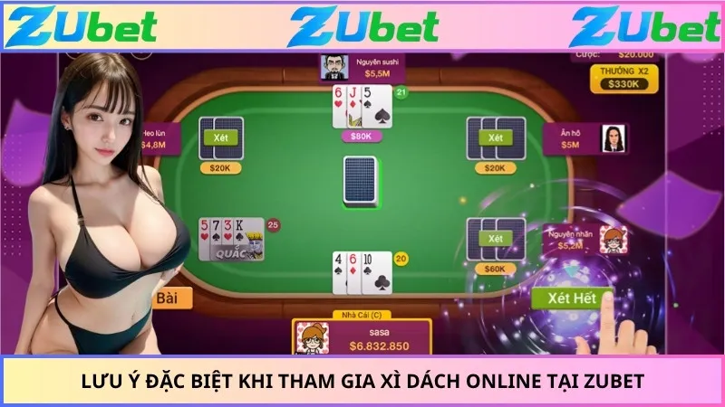 Lưu ý đặc biệt khi tham gia xì dách online tại ZUBET