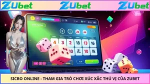 Sicbo Online - Tham Gia Trò Chơi Xúc Xắc Thú Vị Của ZUBET