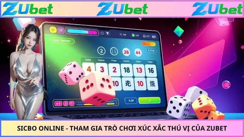 Sicbo Online - Tham Gia Trò Chơi Xúc Xắc Thú Vị Của ZUBET